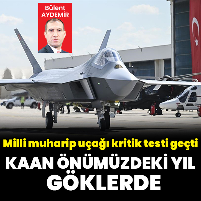 Milli muharip uçağı kritik testi geçti