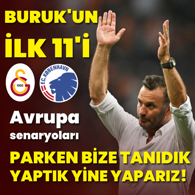 İşte Buruk'un 11'i