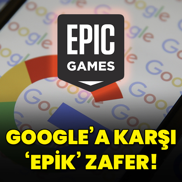 Epic Games, Google'a açtığı davayı kazandı