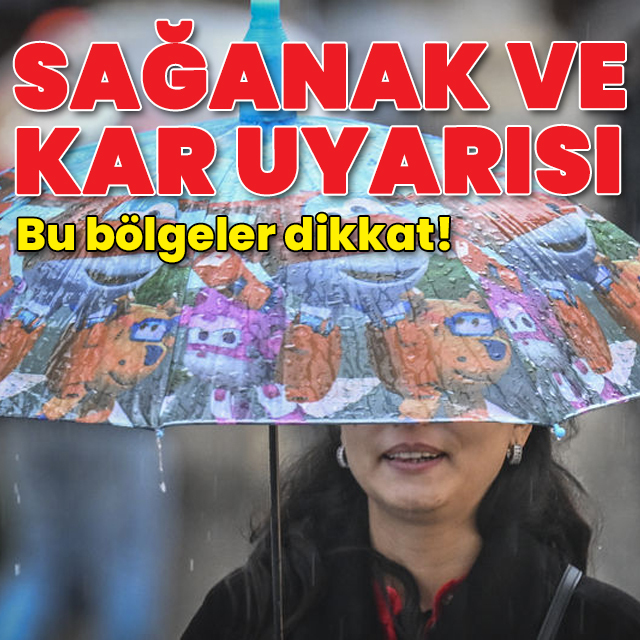 Sağanak ve kar var!