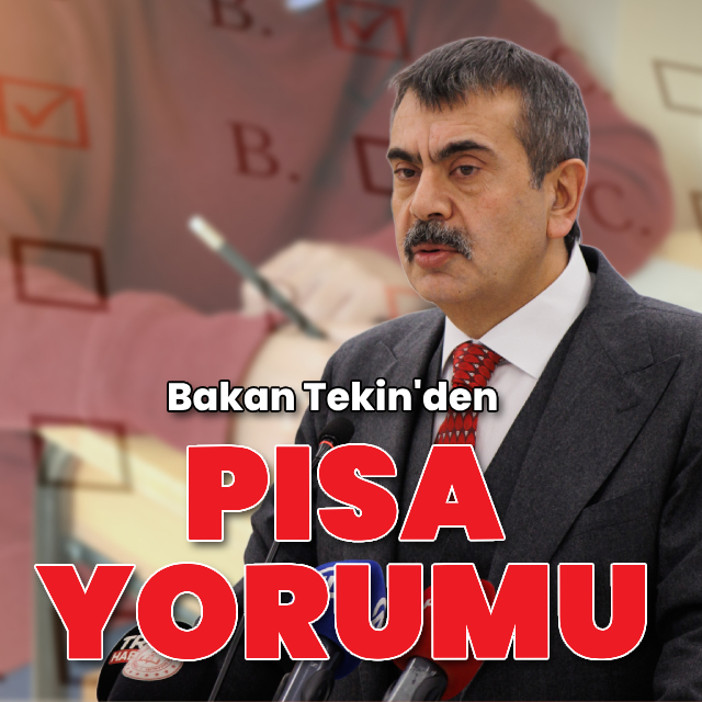 Milli Eğitim Bakanı Tekin'den PISA yorumu