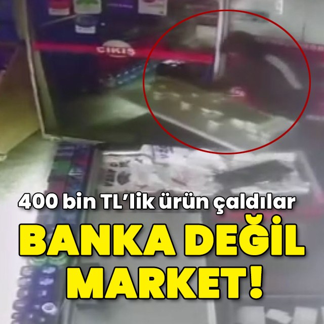 Banka değil market! 400 bin TL'lik soygun