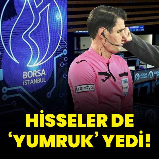 Hisseler de 'yumruk' yedi