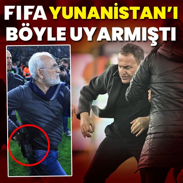 FIFA, Yunanistan'ı böyle uyarmıştı!