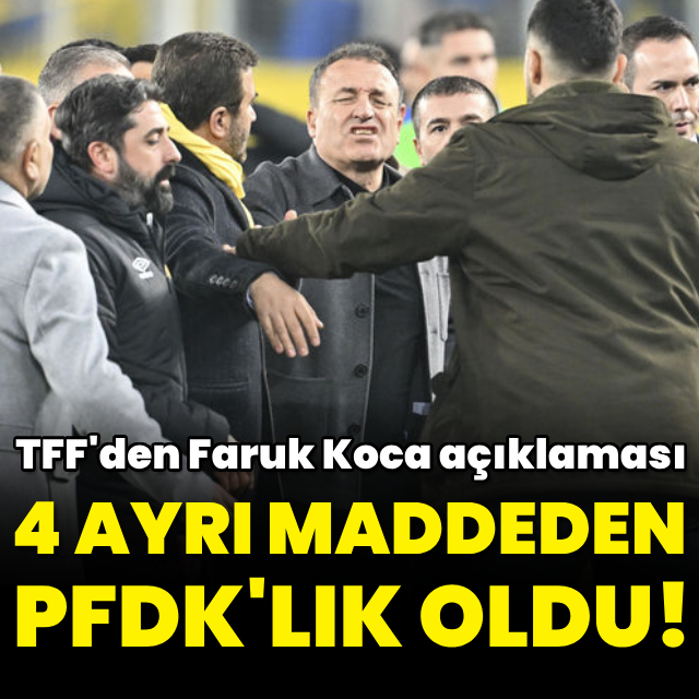 Faruk Koca PFDK'ya sevk edildi!