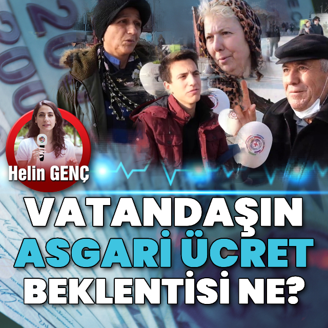 Vatandaşın asgari ücret beklentisi ne?
