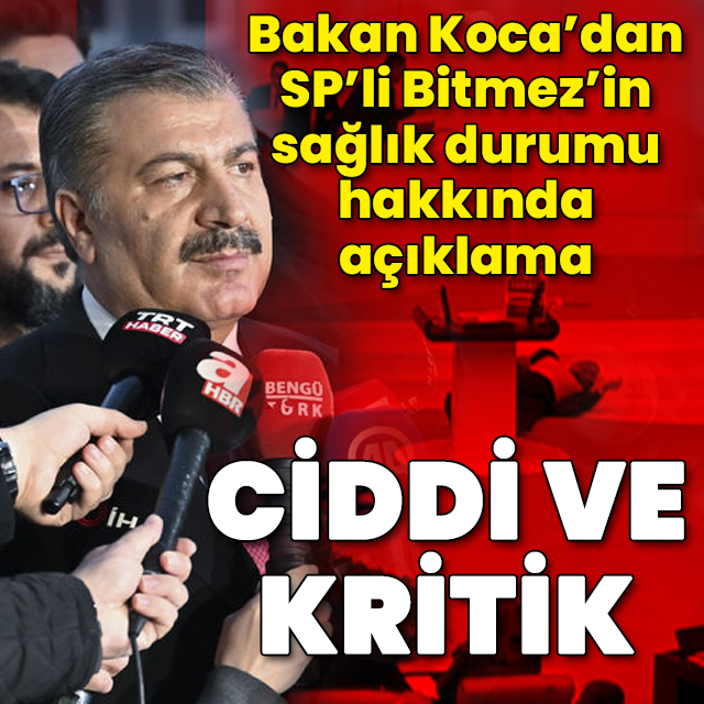 Bakan Koca'dan açıklama: Durumu kritik!