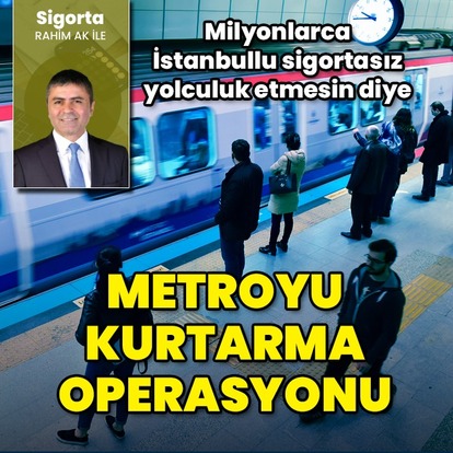 Metroyu kurtarma operasyonu