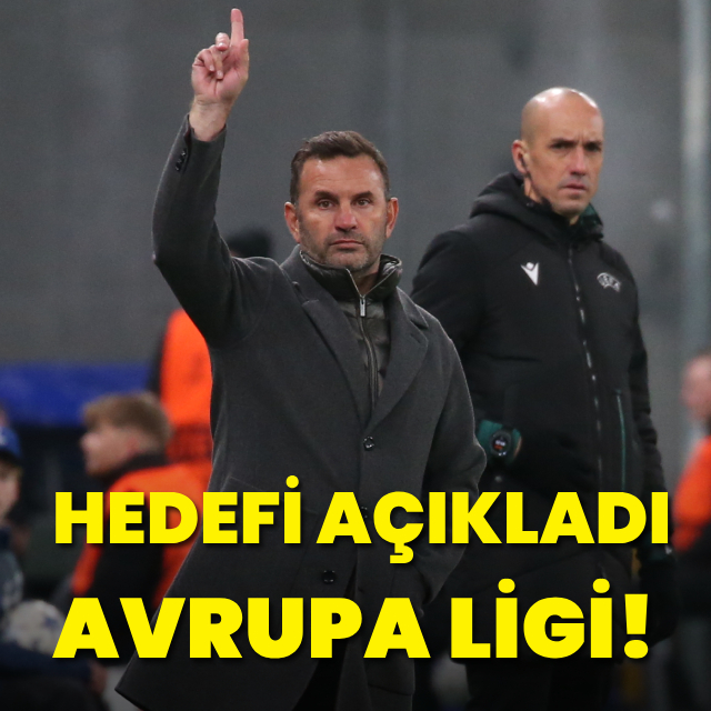 "Hedef Avrupa Ligi'ni kazanmak!"