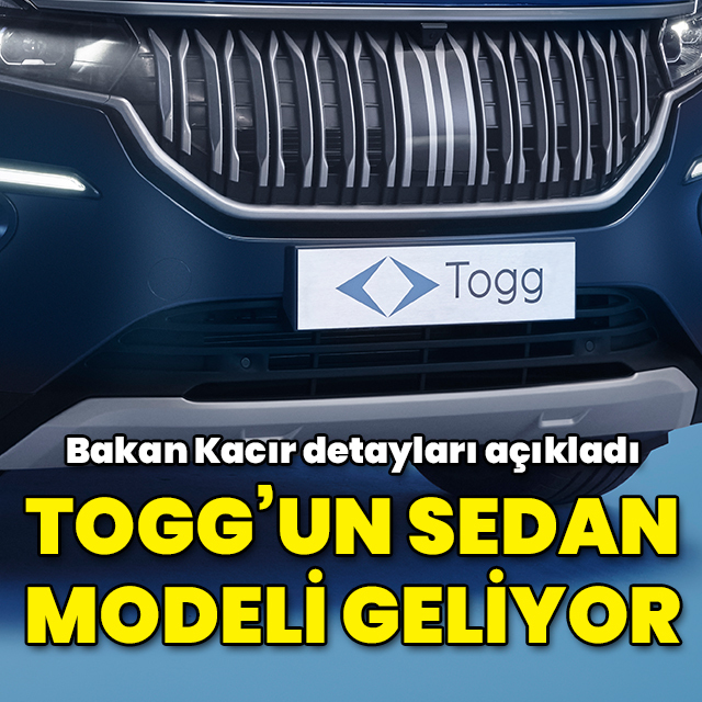 Togg'un sedan modeli geliyor