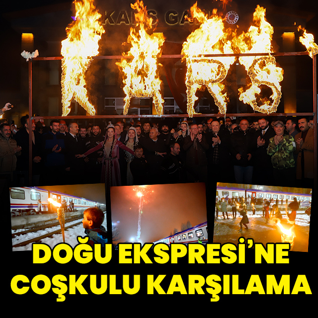Doğu Ekspresi coşkuyla karşılandı