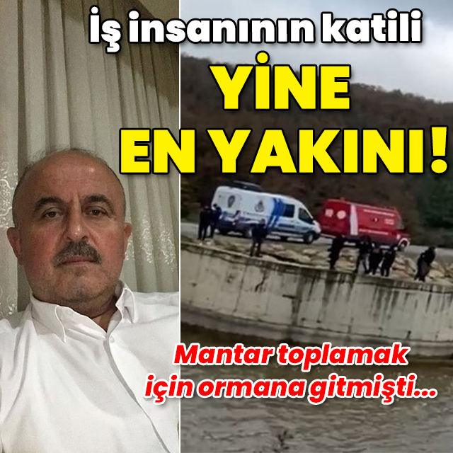 İş insanının katili yine en yakını!