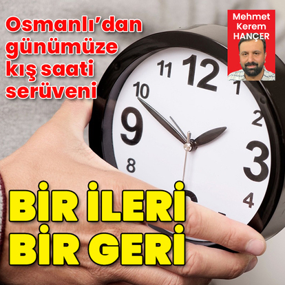 Osmanlı'dan günümüze kış saati serüveni