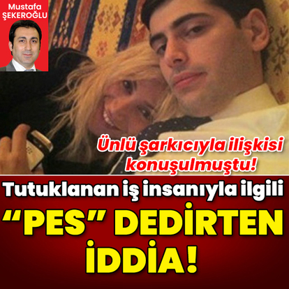 Ünlü şarkıcıyla ilişkisi konuşulmuştu! Tutuklanan iş insanıyla ilgili "Pes" dedirten iddia!