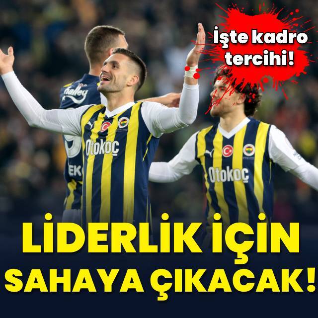 Fenerbahçe liderlik için sahada çıkacak!