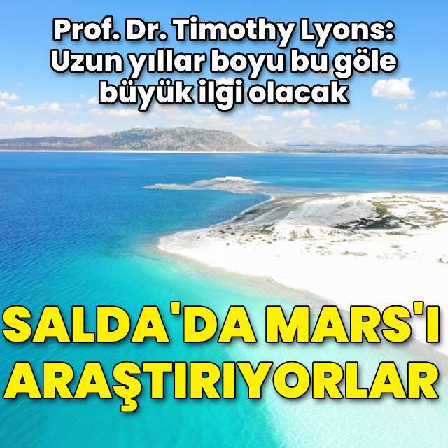 Salda'da Mars'ı araştırıyorlar!