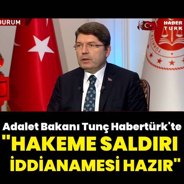 Bakan Tunç: Hakeme saldırı iddianamesi hazır