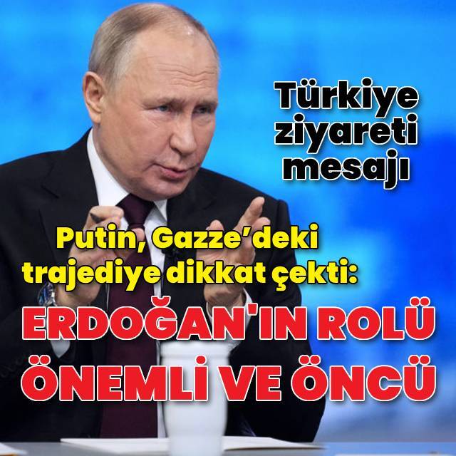 Putin'den Türkiye ziyareti açıklaması