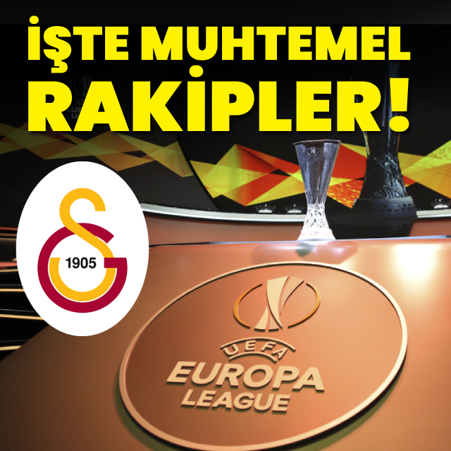 İşte Galatasaray'ın rakipleri!