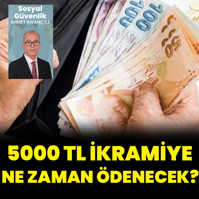 5000 TL ikramiye ne zaman ödenecek?