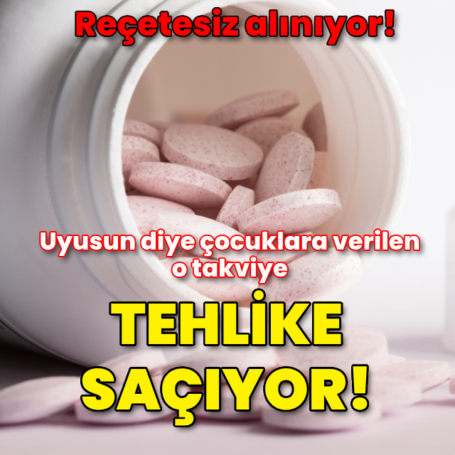 Çocuklara verilen melatonin takviyeleri tehlike saçıyor