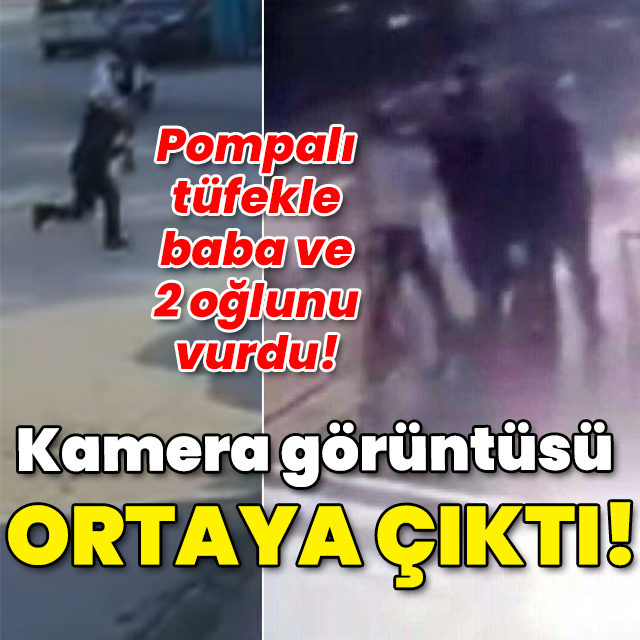 Baba ile 2 oğlunu vurmuştu! Kamera görüntüsü ortaya çıktı!