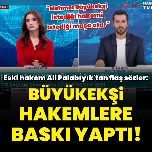 "Büyükekşi hakemlere baskı yaptı"