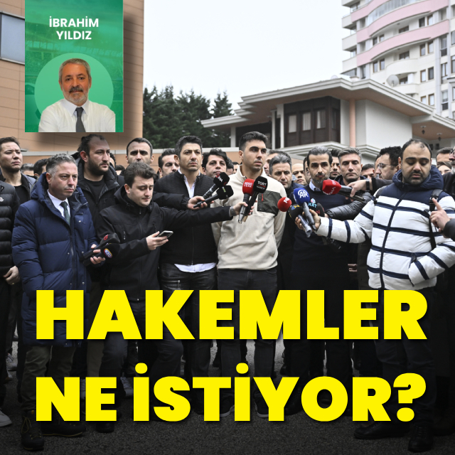  Hakemler ne istiyor?