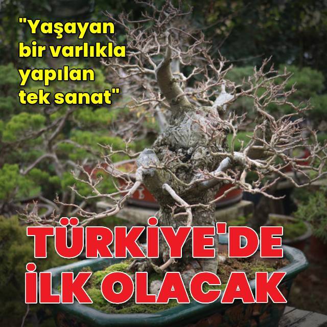  Türkiye'de ilk olacak!