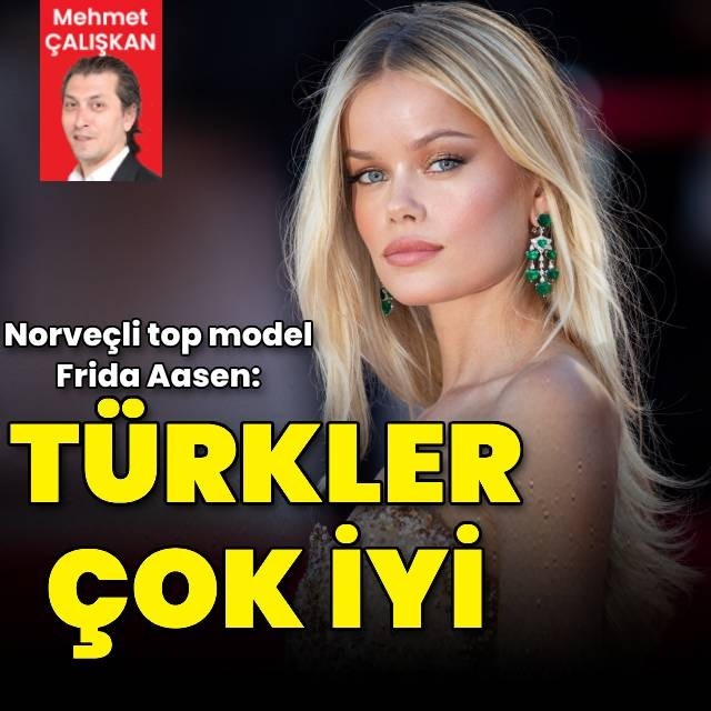 "Türkler çok iyi insanlar"