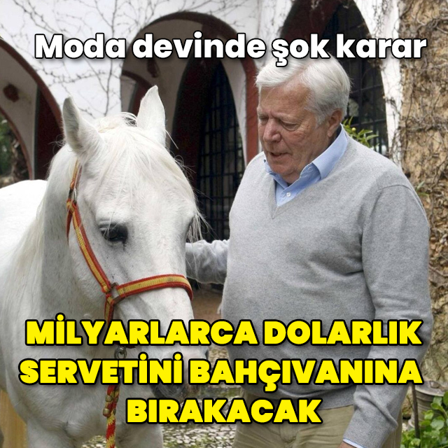 Milyarlarca dolarlık servetini bahçıvanına bırakacak