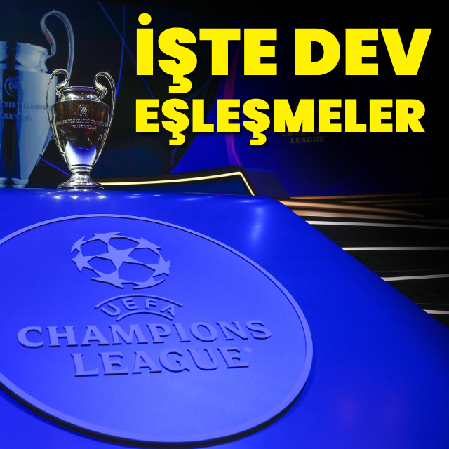 İşte dev eşleşmeler!