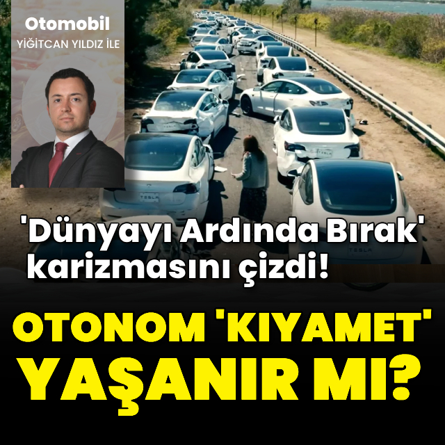 Otonom 'kıyamet' yaşanır mı?