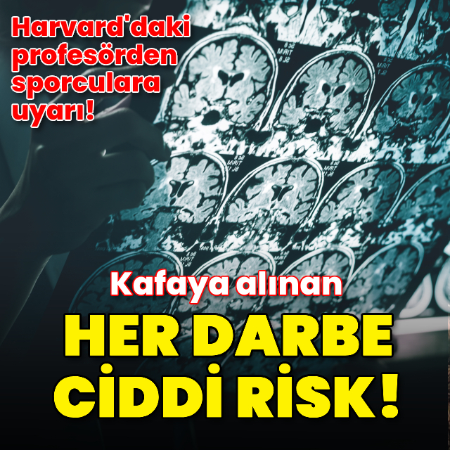 Harvard'lı profesör: Kafaya alınan her darbe ciddi risk