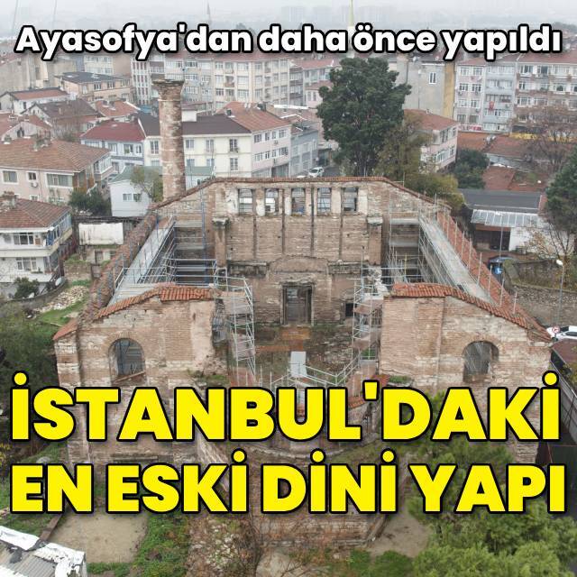 İstanbul'daki en eski dini yapı!