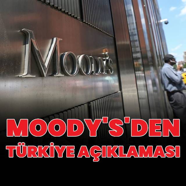 Moody's'den Türkiye kredi notu raporu