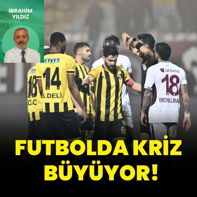 İbrahim Yıldız: Futbolda kriz büyüyor!