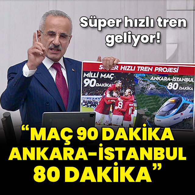 "Maç 90 dakika Ankara-İstanbul 80 dakika"