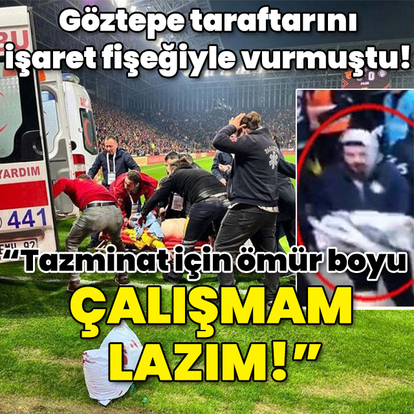  Olaylı İzmir derbisinin sanığı: Tazminat için ömür boyu çalışmam lazım!