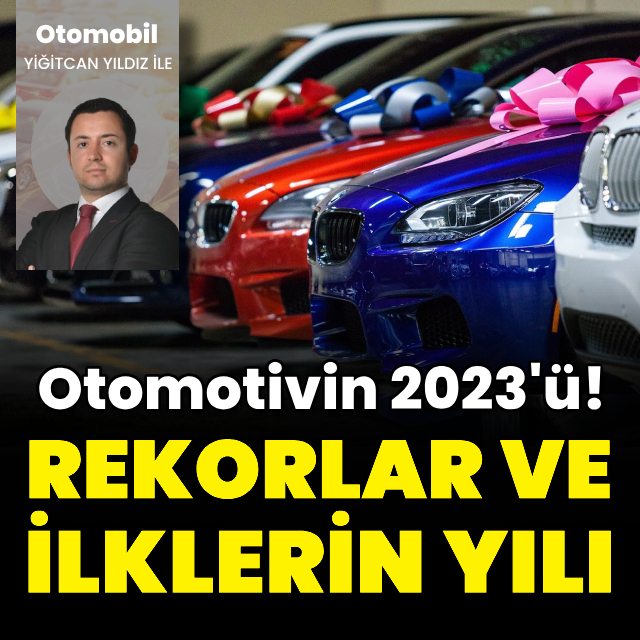 Otomotivin 2023'ü! İlklerin ve rekorların yılı...