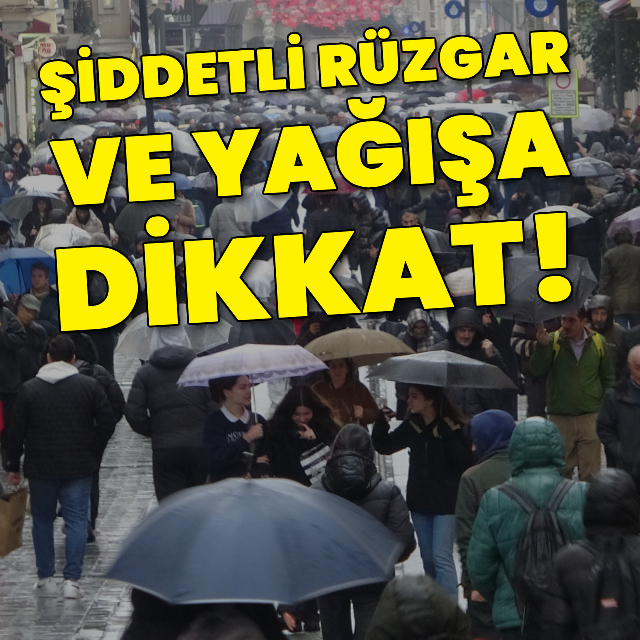 Flaş uyarılar! Şiddetli rüzgar ve yağışa dikkat