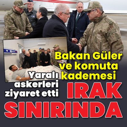 Milli Savunma Bakanı Irak sınırında