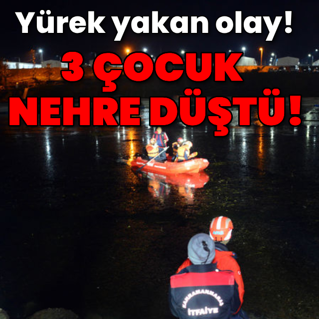 Yürek yakan olay! 3 çocuk nehre düştü