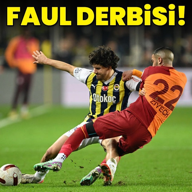 Faul derbisi!