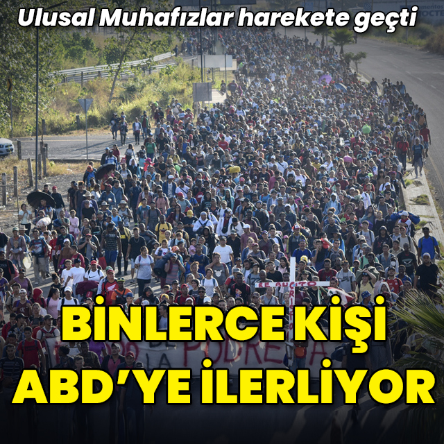 Binlerce göçmen Meksika'dan ABD'ye yürüyor