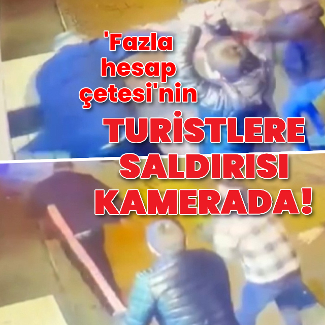 'Fazla hesap çetesi'nin turistlere saldırısı kamerada!