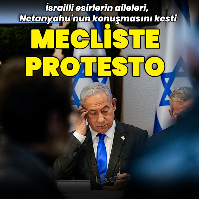 Netanyahu'ya mecliste protesto