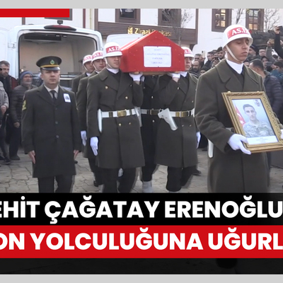 Şehit Piyade Sözleşmeli Er Çağatay Erenoğlu son yolculuğuna uğurlandı