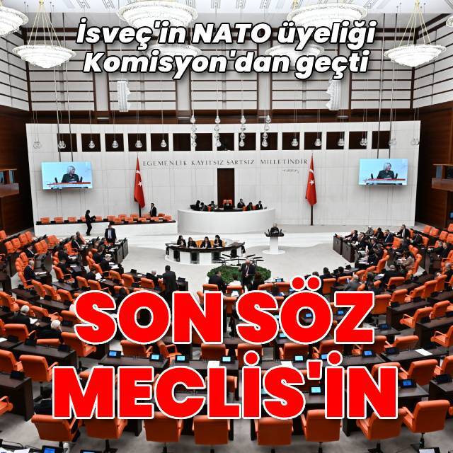 İsveç'in NATO üyeliği Komisyon'dan geçti