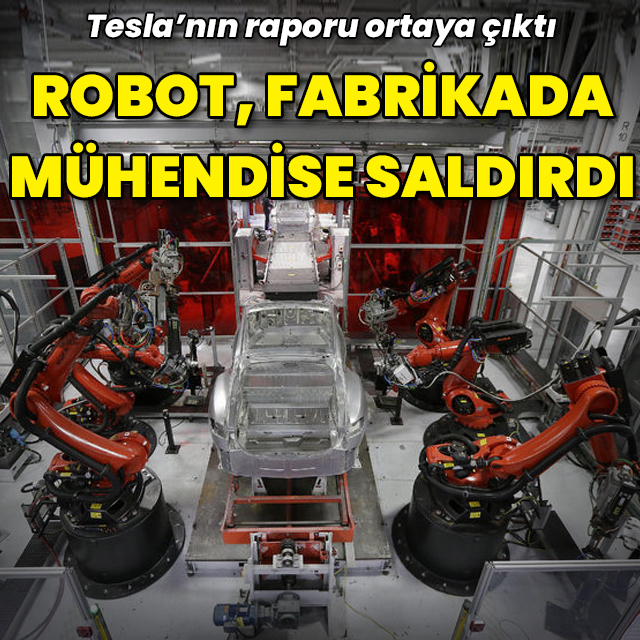 Tesla robotu, mühendise saldırdı